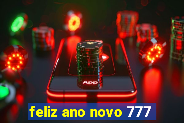 feliz ano novo 777
